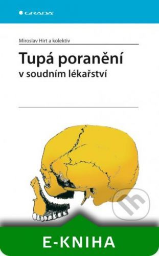 Tupá poranění - Miroslav Hirt a kolektiv