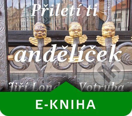 Přiletí ti andělíček - Jiří London Votruba