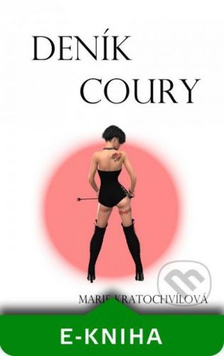 Deník coury - Marie Kratochvílová