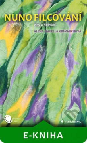 Nunofilcování - Alena Isabella Grimmichová