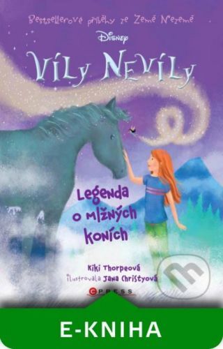 Víly Nevíly: Legenda o mlžných koních - Kiki Thorpe