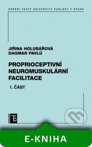 Proprioceptivní neuromuskulární facilitace 1. část - Jiřina Holubářová, Dagmar Pavlů