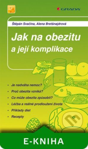 Jak na obezitu a její komplikace - Štěpán Svačina, Alena Bretšnajdrová