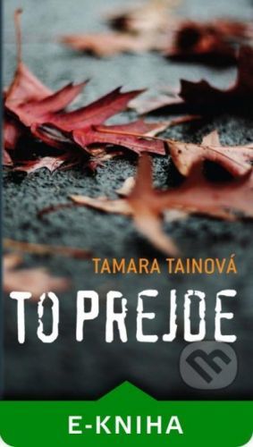 To prejde - Tamara Tainová