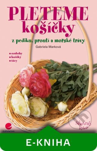 E-kniha: Pleteme košíčky od Marková Gabriela