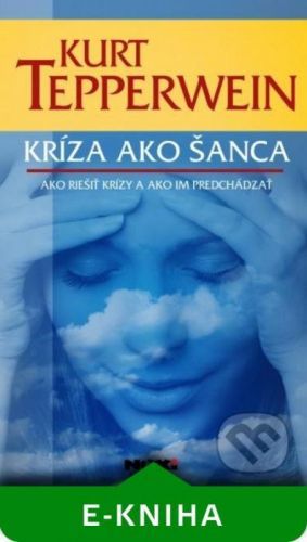 Kríza ako šanca - Kurt Tepperwein