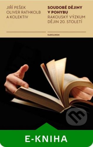 Soudobé dějiny v pohybu - Jiří Pešek, Oliver Rathkolb