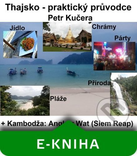 Thajsko - Praktický průvodce - Petr Kučera