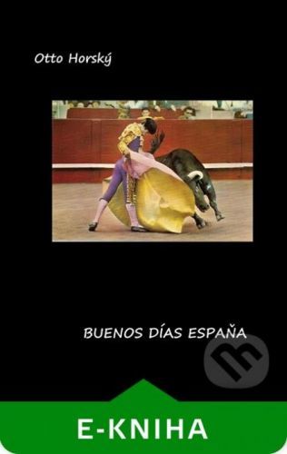 Buenos días Espaňa - Otto Horský