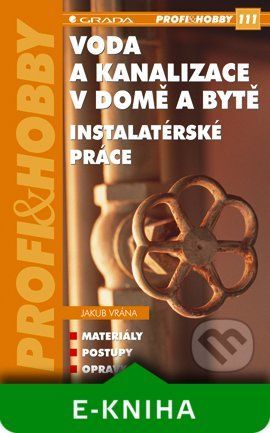 E-kniha: Voda a kanalizace v domě a bytě od Vrána Jakub
