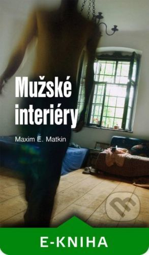 Mužské interiéry - Maxim E. Matkin