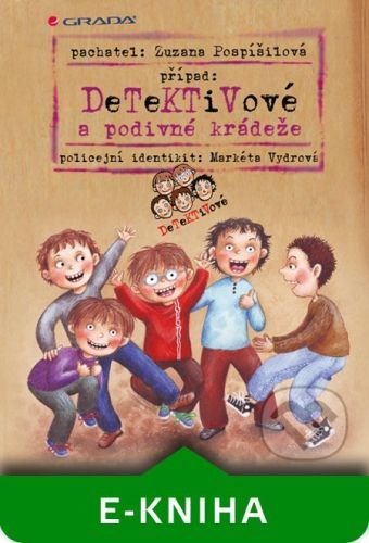 Detektivové a podivné krádeže - Zuzana Pospíšilová, Markéta Vydrová