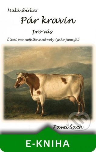 Pár kravin pro vás - Pavel Šach