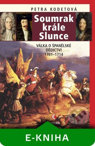 Soumrak krále Slunce - Petra Kodetová