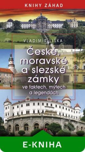 České, moravské a slezské zámky - Liška Vladimír