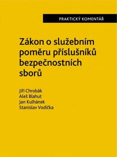 Zákon o služebním poměru příslušníků bezpečnostních sborů (361/2003 Sb.). - Praktický komentář