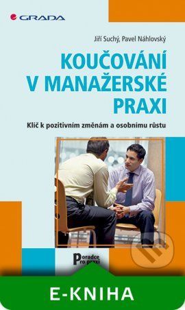 Koučování v manažerské praxi - Jiří Suchý, Pavel Náhlovský