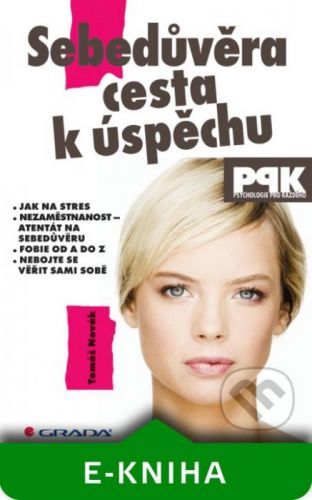 Sebedůvěra – cesta k úspěchu - Tomáš Novák