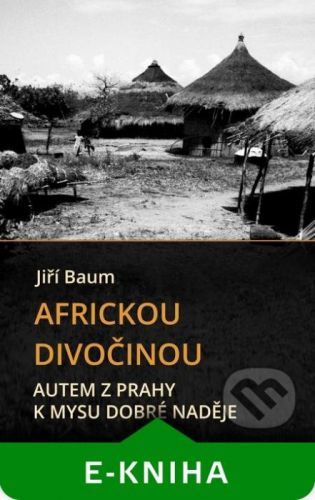 Africkou divočinou - Jiří Baum