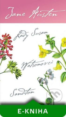 Lady Susan, Watsonovci, Sanditon - Jane Austen