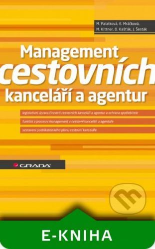 Management cestovních kanceláří a agentur - Monika Palatková, Eva Mráčková, Milan Kittner, Ondřej Kašťák, Josef Šesták