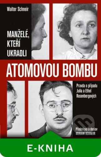 Manželé, kteří ukradli atomovou bombu - Walter Schneir, Miriam Schneir