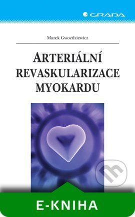 Arteriální revaskularizace myokardu - Marek Gwozdziewicz