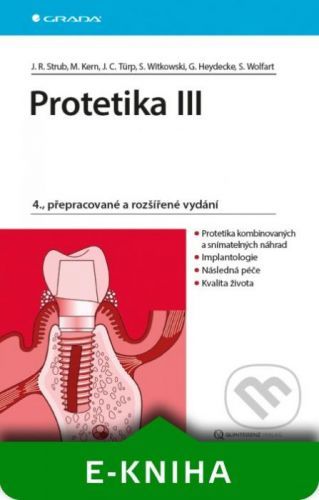 Protetika III - Jörg Rudolf Strub, Matthias Kern, Jens Christoph Türp, Siegbert Witkowski, Guido Heyedecke, Stefan Wolfart