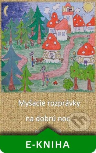 Myšacie rozprávky na dobrú noc - Zuzana Roľková