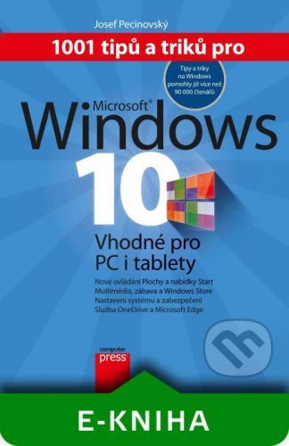 1001 tipů a triků pro Microsoft Windows 10 - Josef Pecinovský