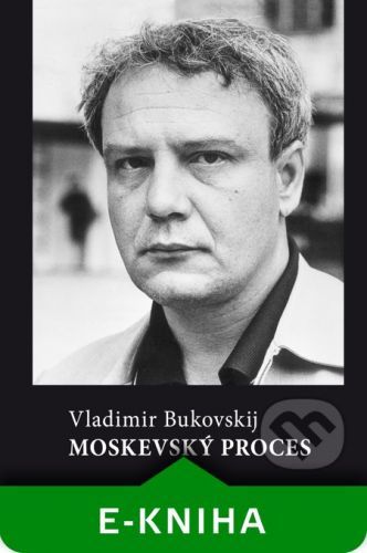 Moskevský proces - Vladimir Bukovskij