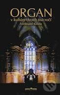 Organ v kultúre dvoch tisícročí - Ferdinand Klinda