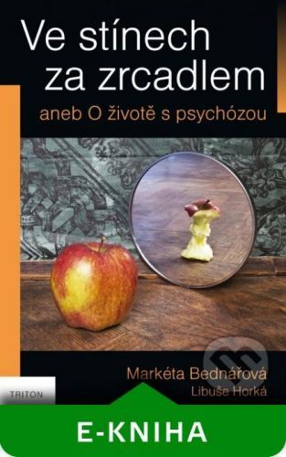 Ve stínech za zrcadlem - Markéta Bednářová, Libuše Horká