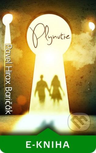 Plynutie - Pavel Hirax Baričák