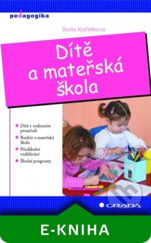Dítě a mateřská škola - Soňa Koťátková