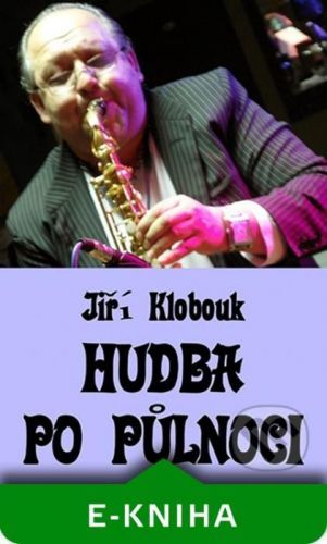 Hudba po půlnoci - Jiří Klobouk