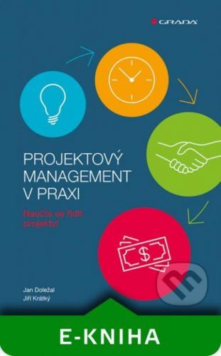 Projektový management v praxi - Jan Doležal, Jiří Krátký
