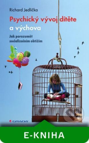 Psychický vývoj dítěte a výchova - Richard Jedlička