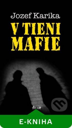 V tieni mafie - Jozef Karika