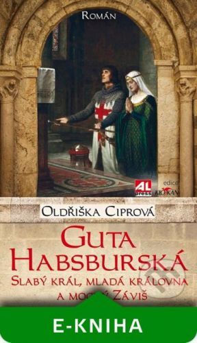 Guta Habsburská - Oldřiška Ciprová