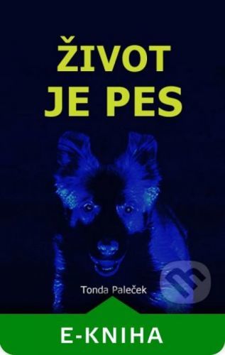 Život je pes - Paleček Tonda