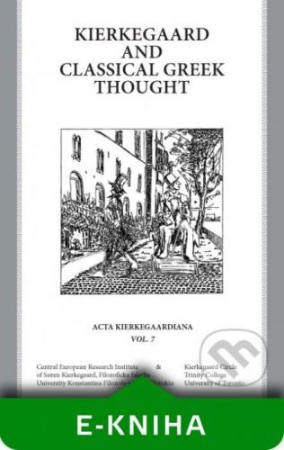 Kierkegaard and Classical Greek Thought -
