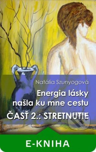 Energia lásky našla ku mne cestu - Natália Szunyogová