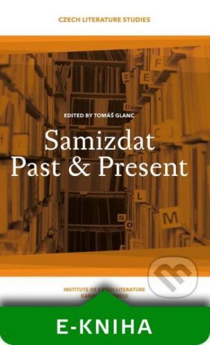 Samizdat Past and Present - Tomáš Glanc