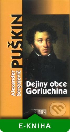 Dejiny obce Goriuchina - Alexander S. Puškin