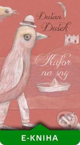 Kufor na sny - Dušan Dušek