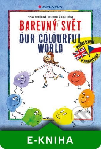 Barevný svět/Our Colourful World - Zuzana Pospíšilová, Michal Sušina
