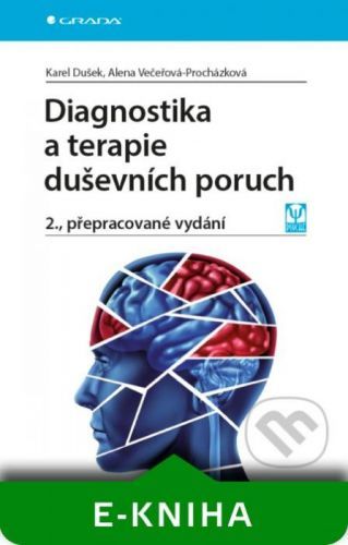 Diagnostika a terapie duševních poruch - Karel Dušek, Alena Večeřová-Procházková