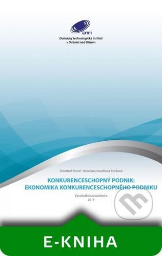 Konkurenceschopný podnik - František Kovář, Kateřina Hrazdilová Bočková