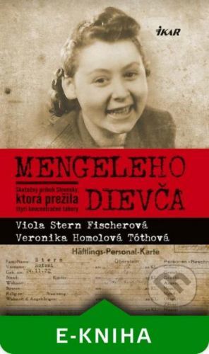 Mengeleho dievča - Viola Stern Fischerová, Veronika Homolová Tóthová